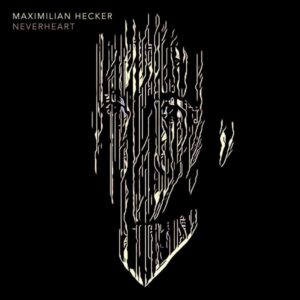 Maximilian Hecker Neverheart Review Kritik