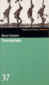 Bruce Chatwin Traumpfade Review Kritik