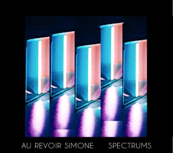 Au Revoir Simone – „Spectrums“