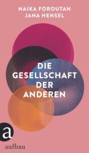 Naika Foroutan Jana Hensel Die Gesellschaft der Anderen Review Kritik